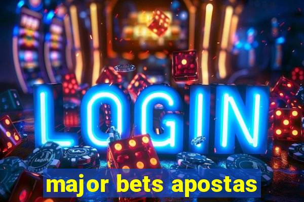 major bets apostas